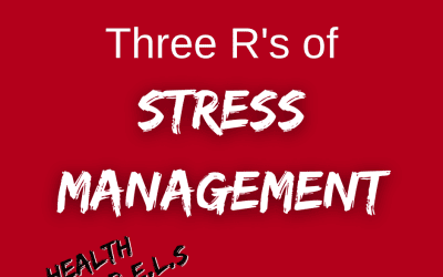 The Three R’s of Stress Management